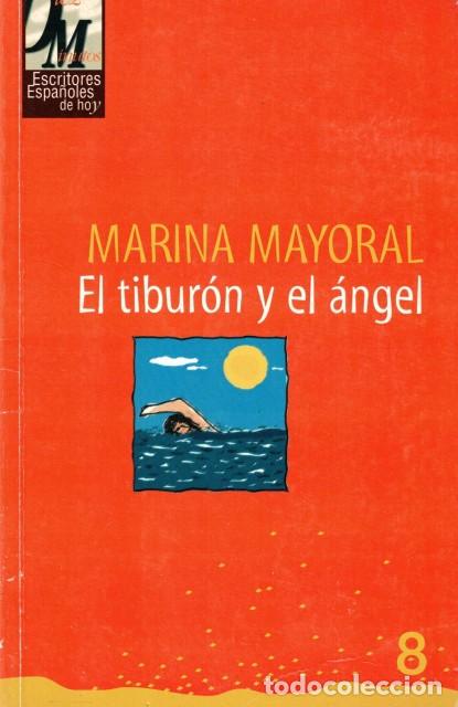 Libros: EL TIBURON Y EL ANGEL - MAYORAL, MARINA - Foto 1