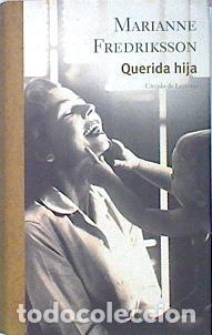 Libros: Querida Hija - Marianne Fredriksson - Foto 1
