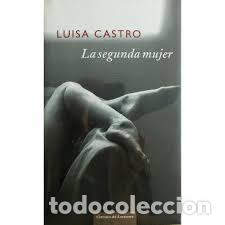 Libros: La segunda mujer - Castro, Luisa - Foto 1