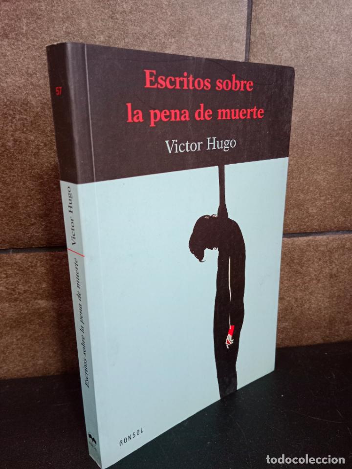 Libros: Escritos Sobre La Pena De Muerte. V&iacute;ctor Hugo. - Foto 1