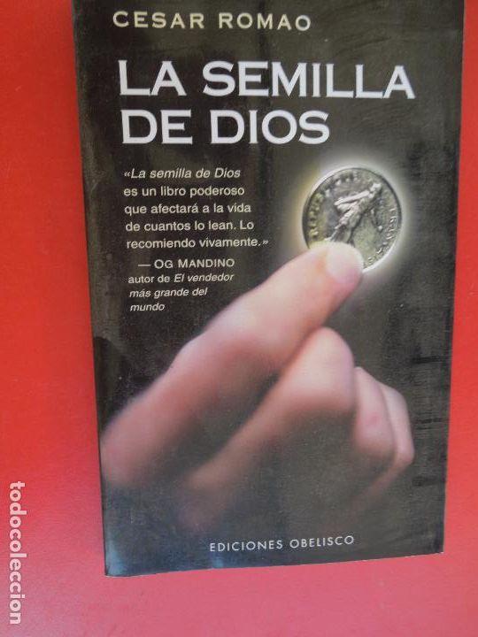 Libros: LA SEMILLA DE DIOS - CESAR ROMAO - EDICIONES OBELISCO 1&ordf; EDICI&Oacute;N 2001. - Foto 1
