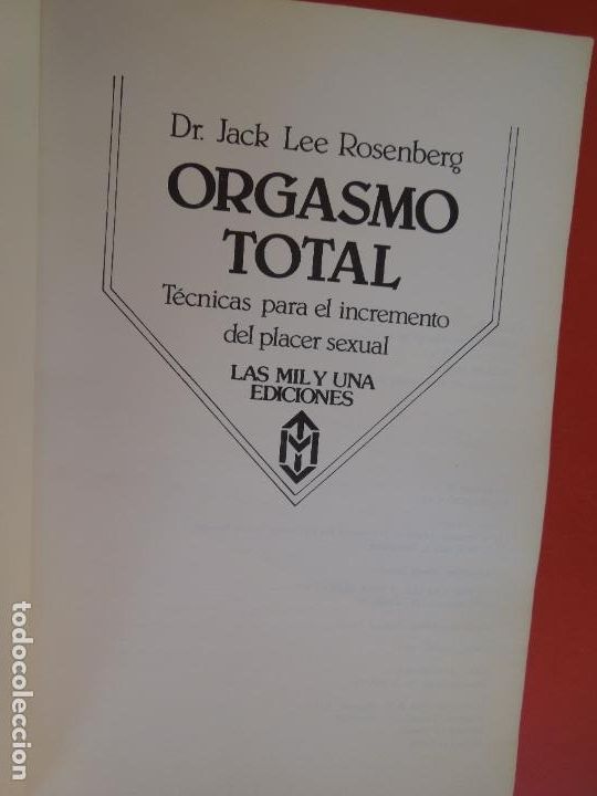 Libros: ORGASMO TOTAL - DR. JACK LEE ROSENBERG - LAS MIL Y UNA EDICIONES 1&ordf; ED. 1981. - Foto 2
