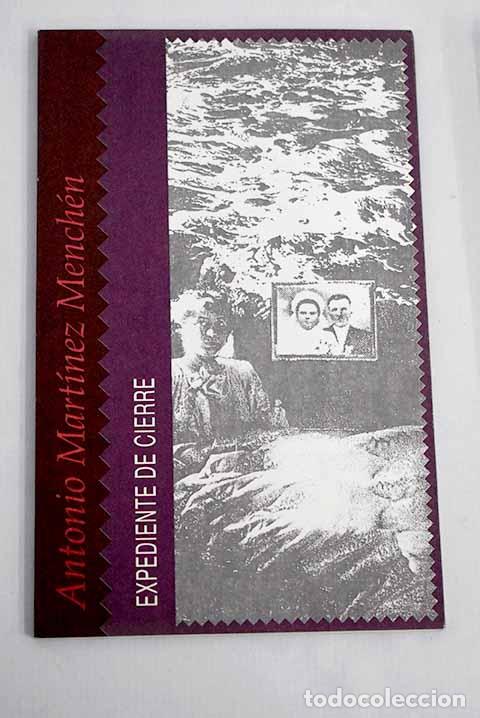 Libros: Expediente de cierre.- Mart&iacute;nez Mench&eacute;n, Antonio - Foto 1