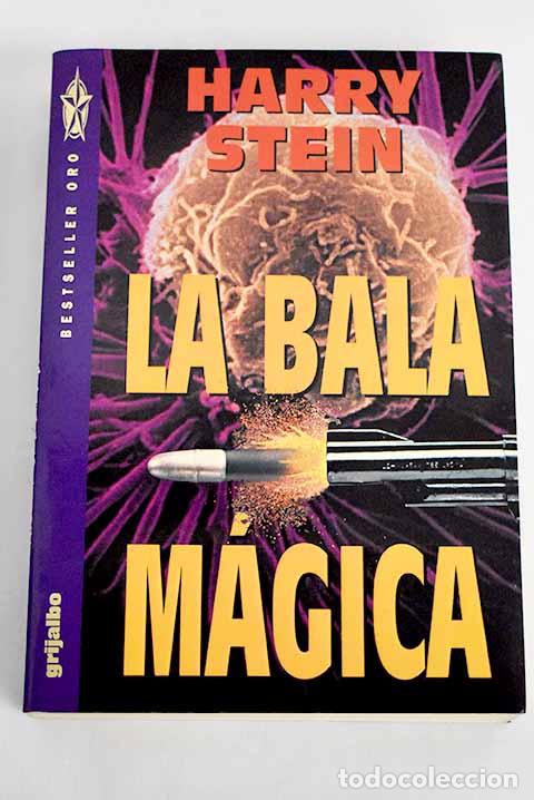 Libros: La bala m&aacute;gica: Stein, Harry.- Stein, Harry - Foto 1