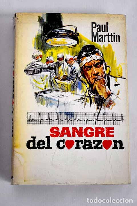 Libros: Sangre del coraz&oacute;n: Martin, Paul.- Martin, Paul - Foto 1