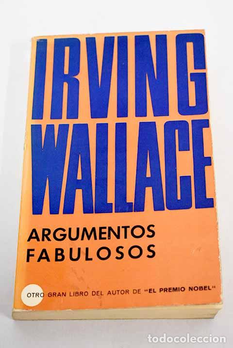 Libros: Argumentos fabulosos.- Wallace, Irving - Foto 1