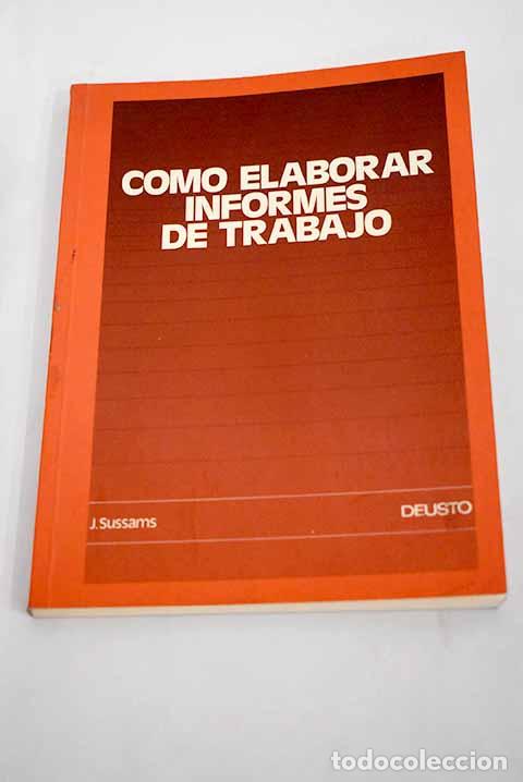 Libros: C&oacute;mo elaborar informes de trabajo.- Sussams, John E. - Foto 1