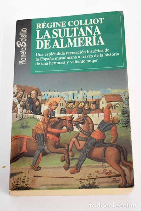 Libros: La sultana de Almer&iacute;a.- Colliot, R&eacute;gine - Foto 1