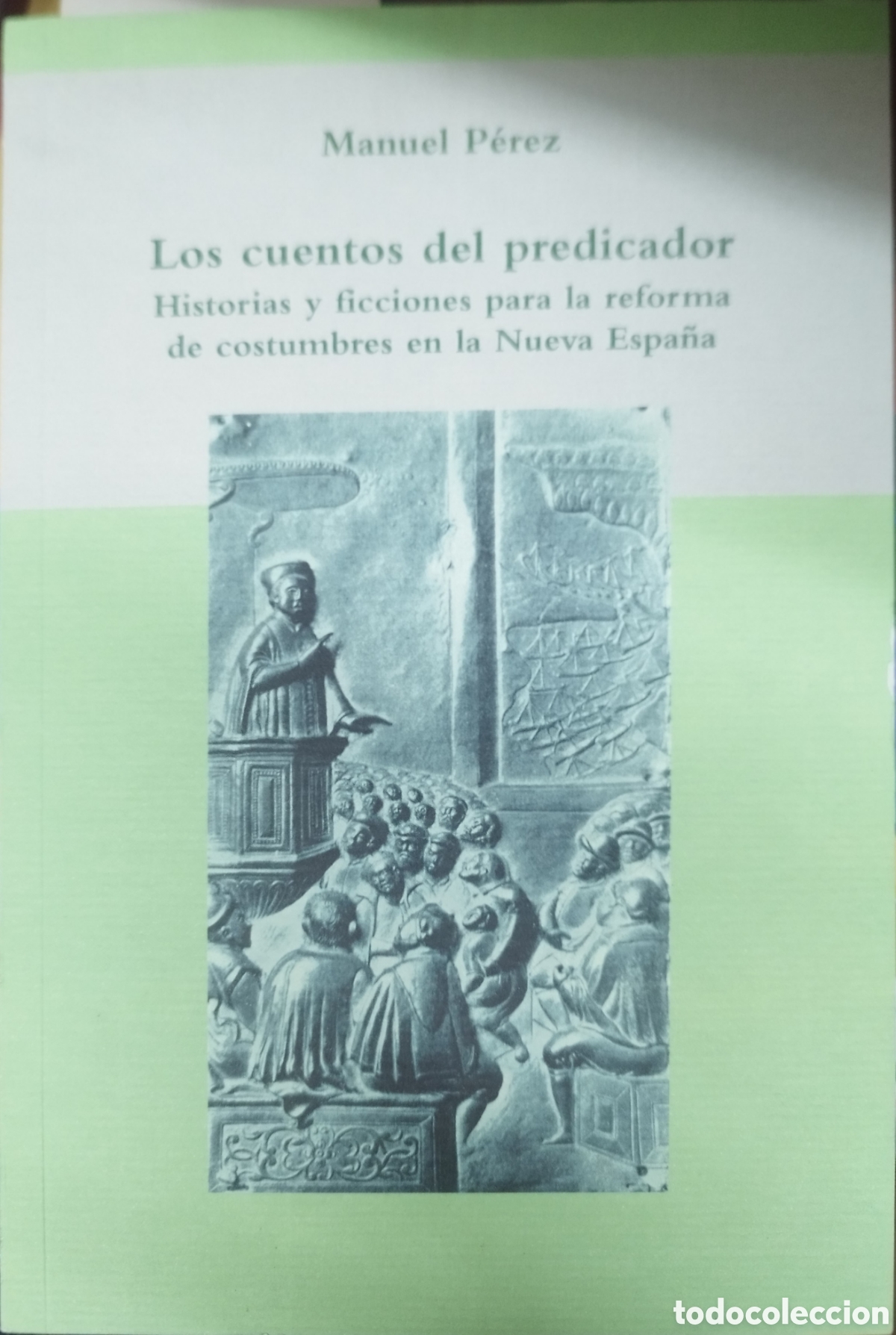 Libri di seconda mano: LOS CUENTOS DEL PREDICADOR. Historias y ficciones para la reforma de costumbres en ls Nueva Espa&ntilde; -