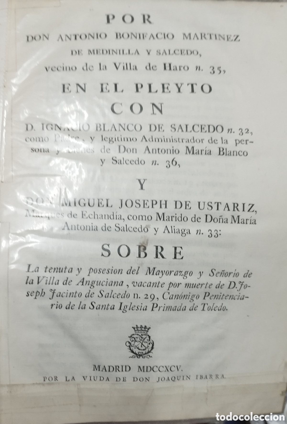 Livres: POR ANTONIO BONIFACIO MARTINEZ DE MEDILLA Y SALCEDO,VECINO DE LA VILLA DE HARO,EN EL PLEYTO CON D.IG