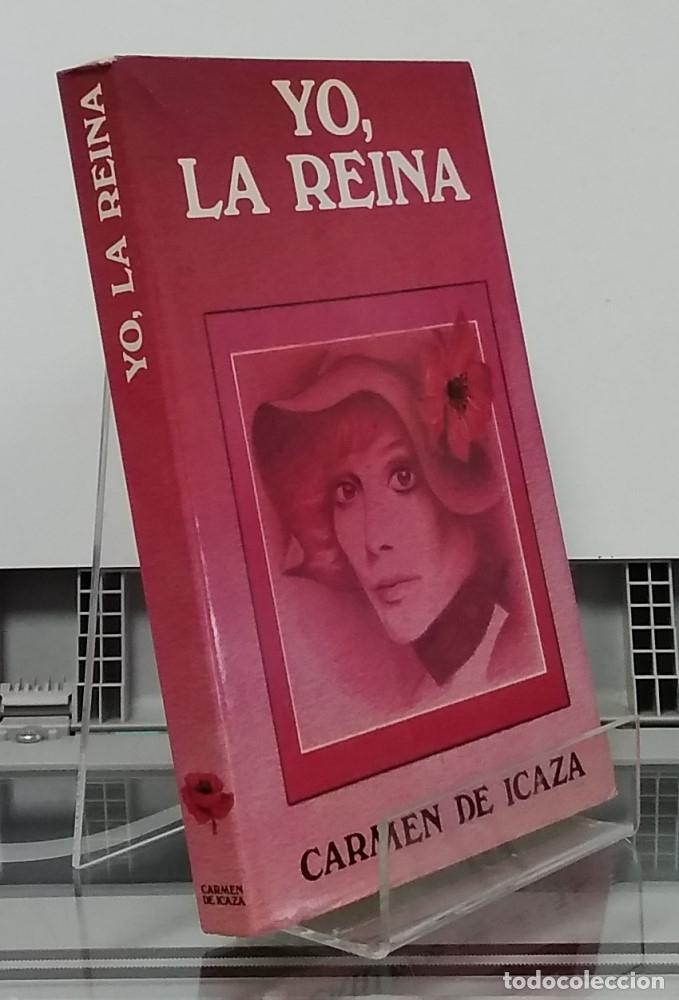Libros: Yo, la reina - Carmen de Icaza - Foto 1