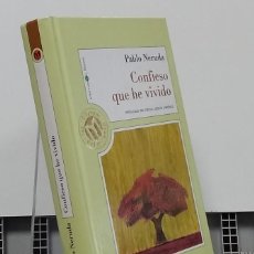 Libros: CONFIESO QUE HE VIVIDO - PABLO NERUDA