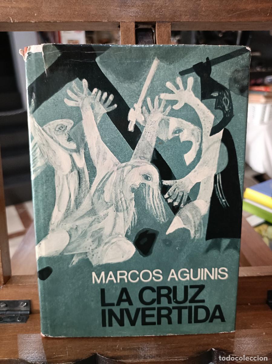 Libros: La cruz invertida - Marcos Aguinis - Planeta 1971 - Foto 1
