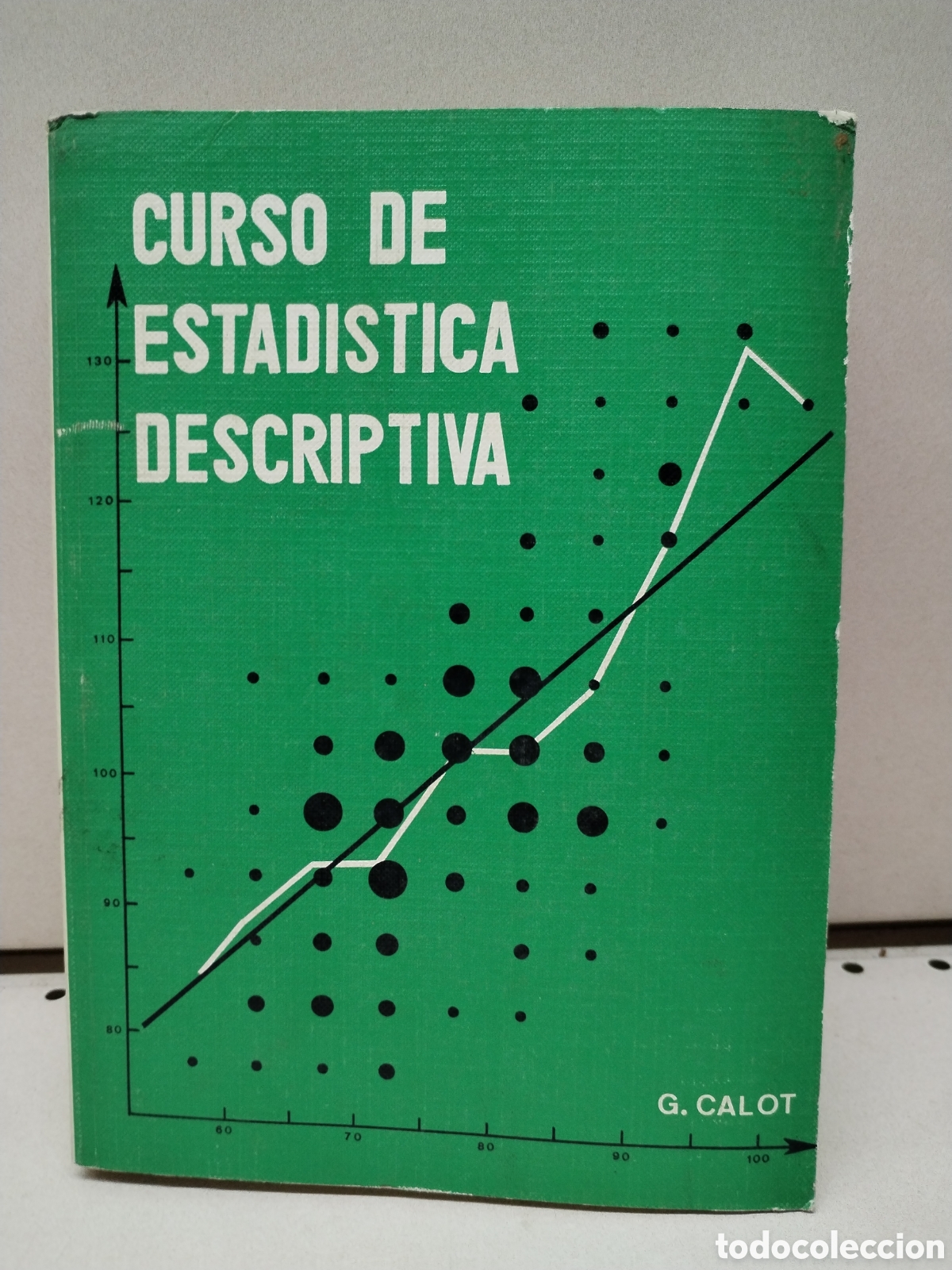 Libros: CURSO DE ESTADISTICA DESCRIPTIVA - GERARD CALOT - Foto 1