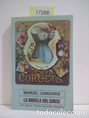 Libros: LA NOVELA DEL CORS&Eacute; - LONGARES, MANUEL - Foto 1