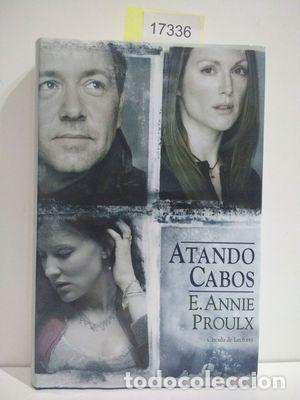 Libros: ATANDO CABOS - PROULX, E. ANNIE - Foto 1