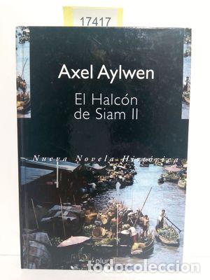 Libros: EL HALC&Oacute;N DE SIAM II - AYLWEN, AXEL - Foto 1