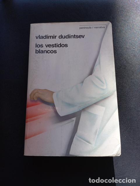 Libros: Vlad&iacute;mir Dud&iacute;ntsev - los vestidos blancos - Foto 1