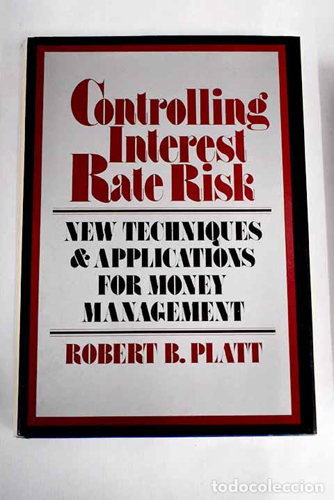 Libros: Controlling interest rate risk : new techniques and applications for money management - Foto 1