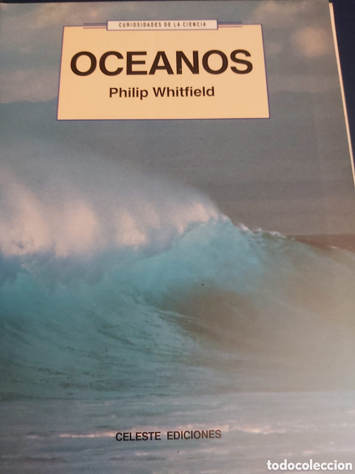 Libros: OCEANOS $ PHILIP WHITFIELD $ CELESTE EDICIONES $ 1992 - Foto 3