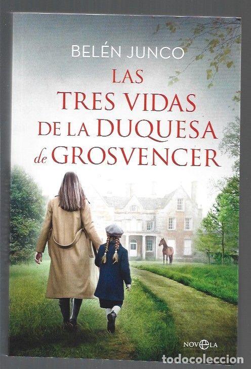 Libros: TRES VIDAS DE LA DUQUESA DE GROSVENCER - LAS - JUNCO, BELEN - Foto 1