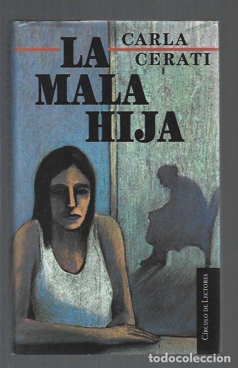 Libros: MALA HIJA - LA - CERATI, CARLA - Foto 1