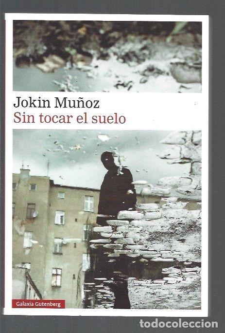 Libros: SIN TOCAR EL SUELO - MU&Ntilde;OZ, JOKIN - Foto 1