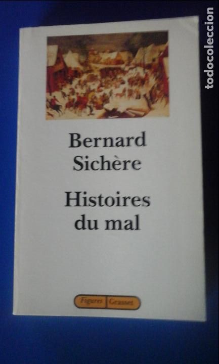 Libros: HISTOIRES DU MAL (Par&iacute;s, 1995) (ensayo) Texto en franc&eacute;s - Bernard Sichere - Foto 1
