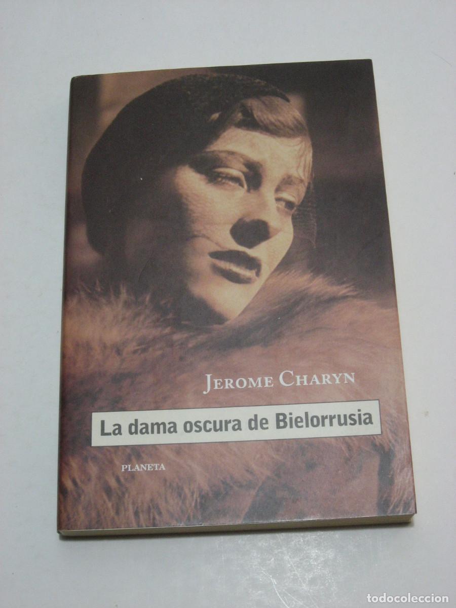 Libros: LA DAMA OSCURA DE BIELORRUSIA - Jerome Charyn - Foto 1