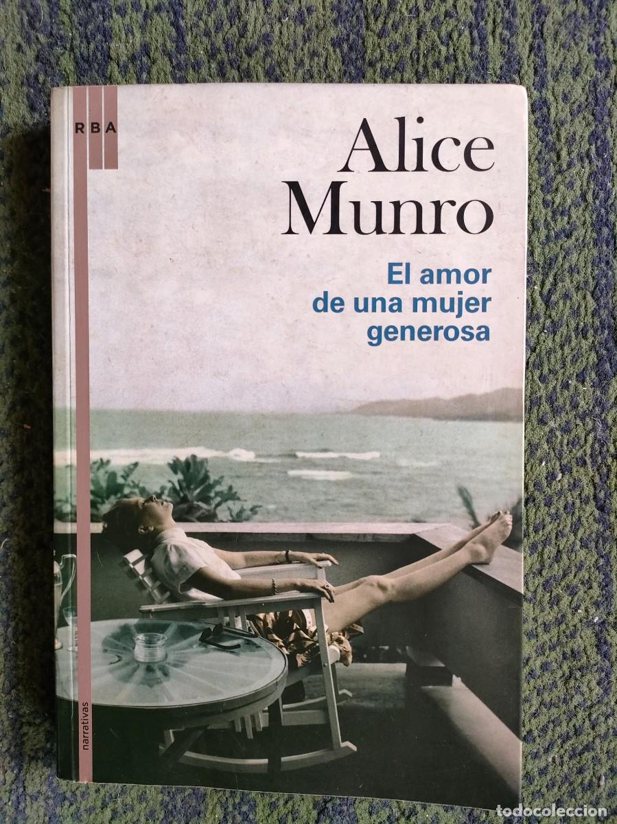 Libros: EL AMOR DE UNA MUJER GENEROSA,ALICE MUNRO - Foto 1