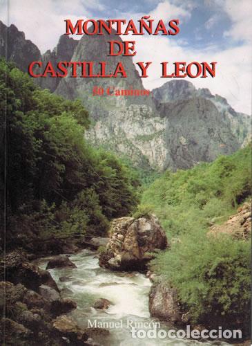 Libros: Monta&ntilde;as de Castilla y Le&oacute;n. - Rinc&oacute;n &Aacute;lvarez, Manuel. TDK865 - Foto 1