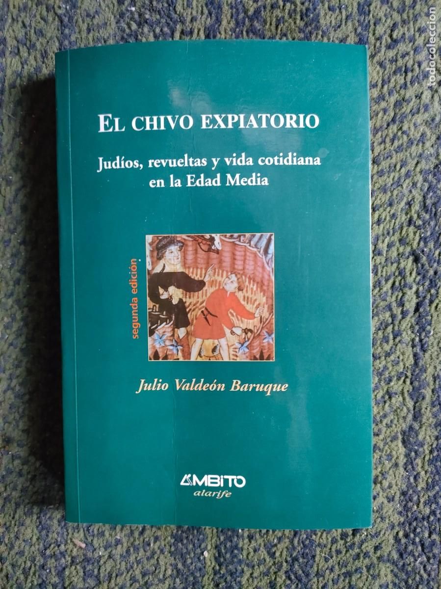 Libros: EL CHIVO EXPIATORIO,JULIO VALDEON BARUQUE. - Foto 1