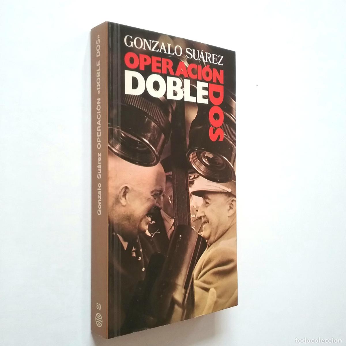 Libros: Gonzalo Su&aacute;rez - Operac&oacute;n Doble dos - Foto 1
