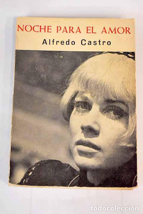 Libros: Noche para el amor: Castro, Alfredo.- Castro, Alfredo - Foto 1