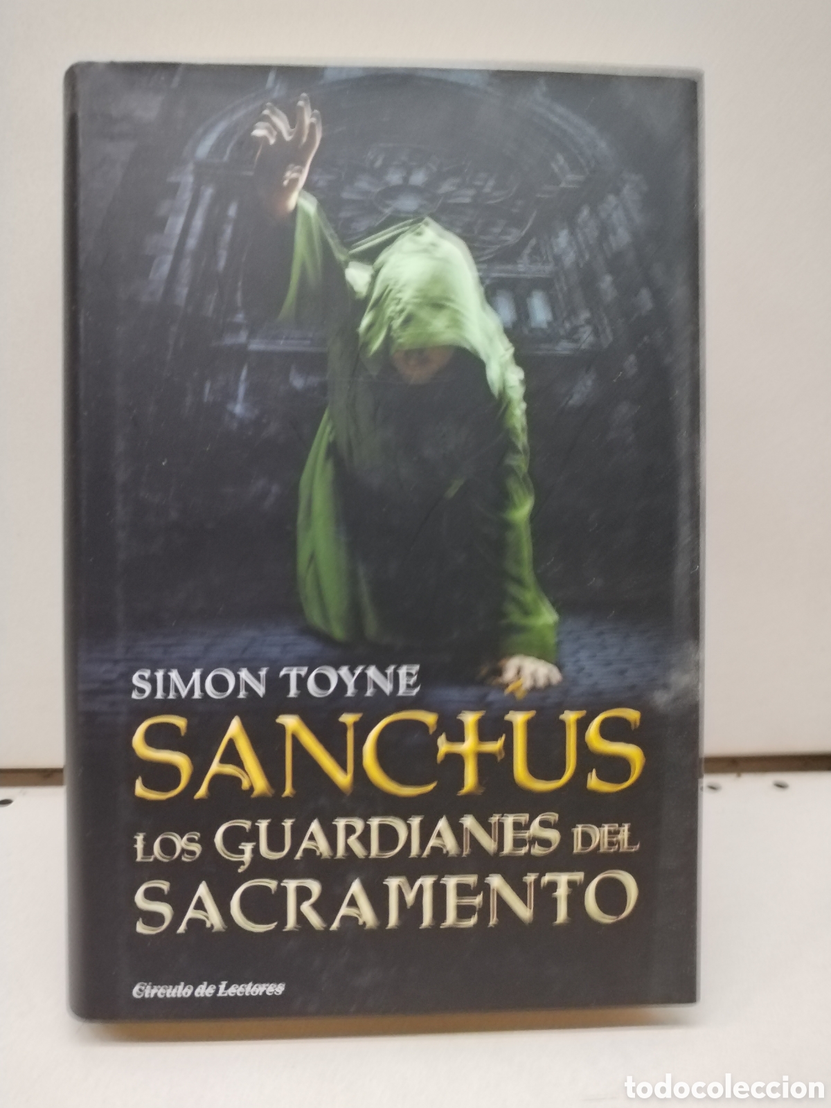 Libros: Sanctus. Los Guardianes Del Sacramento - Simon Toyne - Foto 1