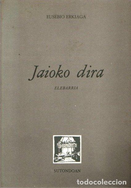 Libros: Jaioko Dira - Erkiaga, Eusebio - Foto 1