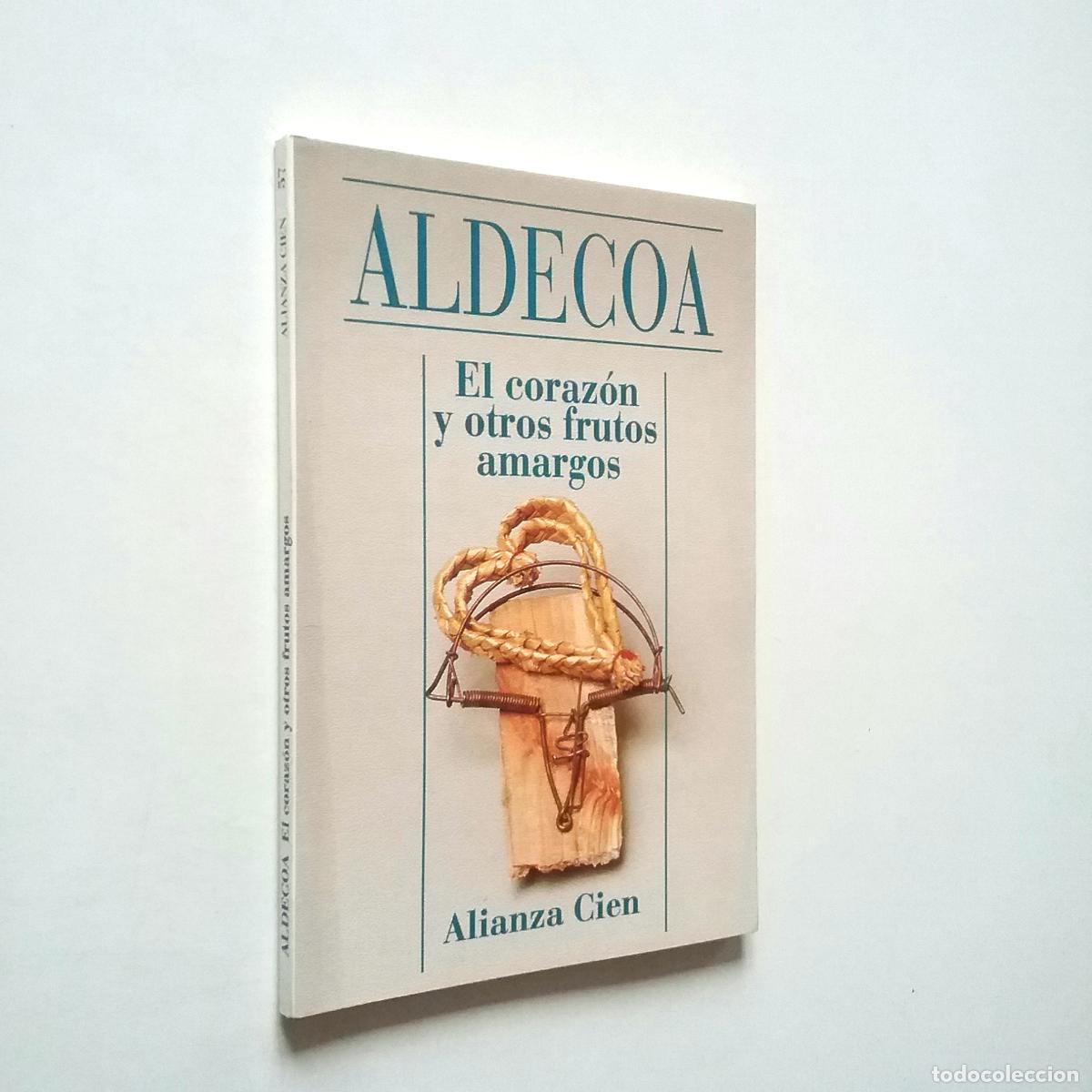 Libros: Ignacio Aldecoa - El coraz&oacute;n y otros frutos amargos - Foto 1