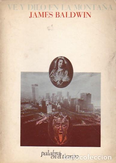 Libros: Ve y dilo en la monta&ntilde;a - BALDWIN, James - Foto 1