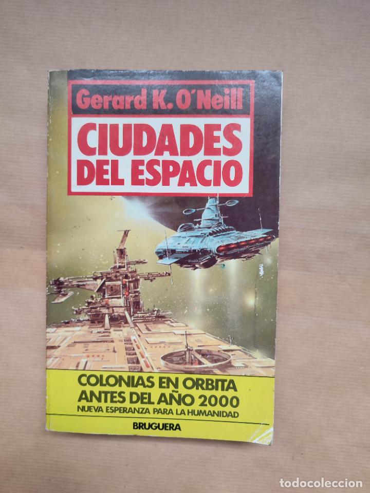 Libros: Ciudades del espacio - Gerard K. ONeill - Foto 1