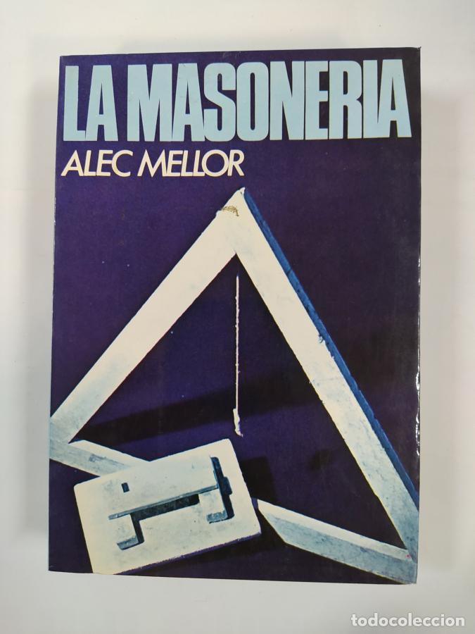 Libros: La masoner&iacute;a. - Alec Mellor. TDK380 - Foto 1