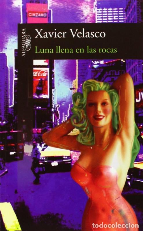 Libros: Luna llena en las rocas - Xavier Velasco - Foto 1
