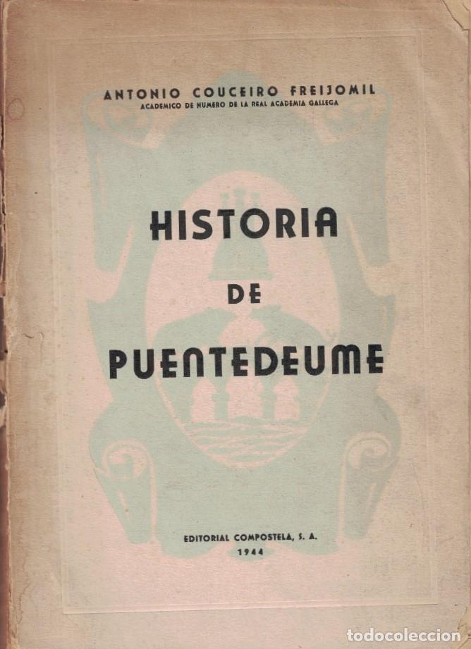 Libros: HISTORIA DE PUENTEDEUME Y SU COMARCA. - Couceiro Freijomil. Antonio, - Foto 1