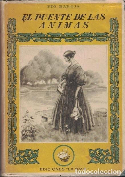 Libros: EL PUENTE DE LAS &Aacute;NIMAS. - Baroja. P&iacute;o, - Foto 1