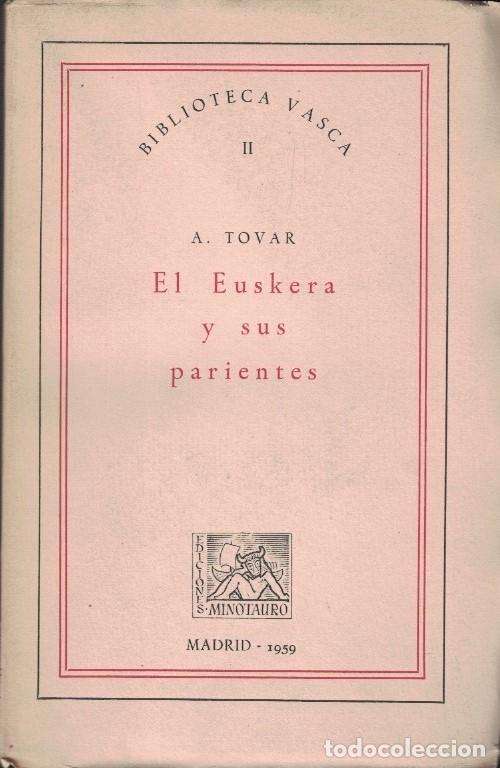 Libros: EL EUSKERA Y SUS PARIENTES. - Tovar. A., - Foto 1