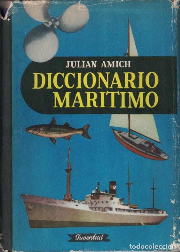 Libros: DICCIONARIO MAR&Iacute;TIMO. - Amich. Juli&aacute;n, - Foto 1