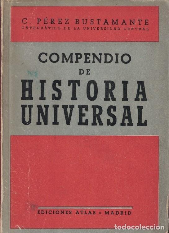 Libros: COMPENDIO DE HISTORIA UNIVERSAL. - P&eacute;rez Bustamante. C., - Foto 1