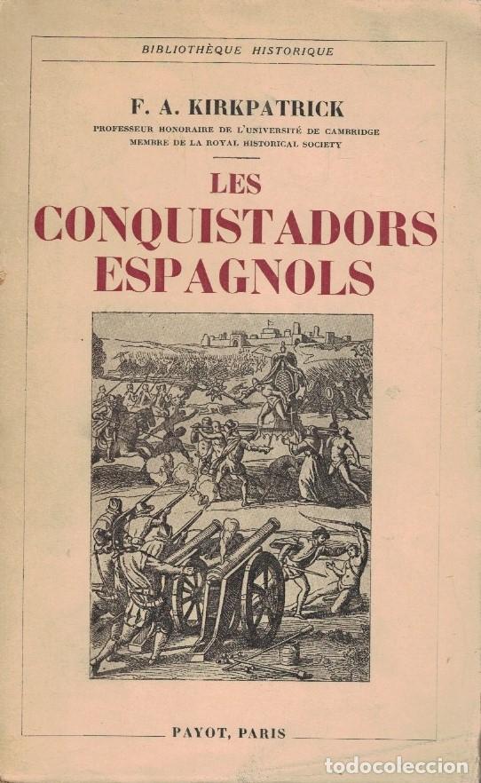 Libros: LES CONQUISTADORS ESPAGNOLS. - Kirkpatrick. F. A., - Foto 1