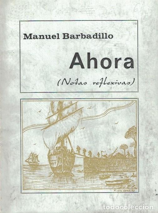 Libros: AHORA (Notas reflexivas) - Barbadillo. Manuel, - Foto 1