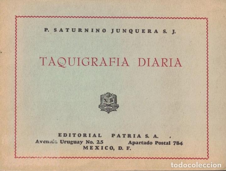 Libros: TAQUIGRAF&Iacute;A DIARIA. - Junquera. P. Saturnino, - Foto 1
