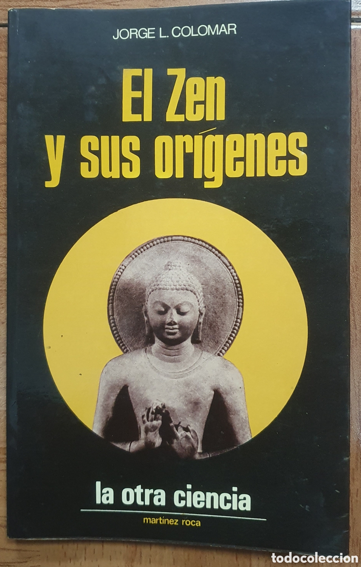 Libros: El Zen y sus Or&iacute;genes � Mart&iacute;nez Roca - Jorge L. Colomar - Foto 1